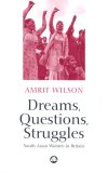 Dreams, Questions, Struggles: Asian Women in Britain