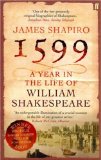 1599: A Year in the Life of William Shakespeare