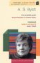 A S Byatt: Vintage Living Texts